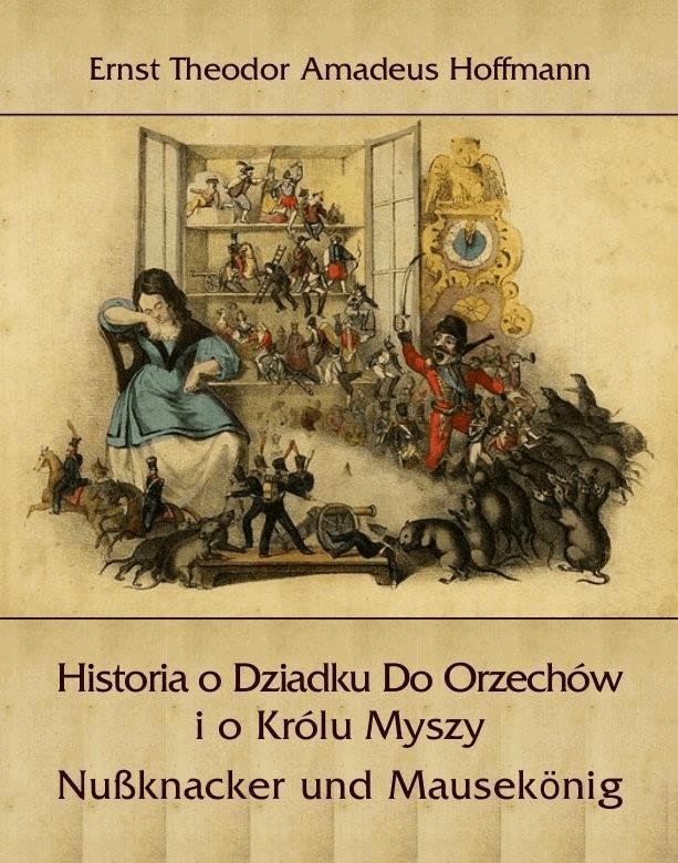 Okładka:Historia o Dziadku Do Orzechów i o Królu Myszy - Nußknacker und Mausekönig 