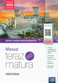 Nowa Teraz Matura Historia Zbiór zadań maturalnych Do matury 2024 - Budzyńska Maria, Kowalczyk Włodzimierz K., Śniegocki Robert - książka
