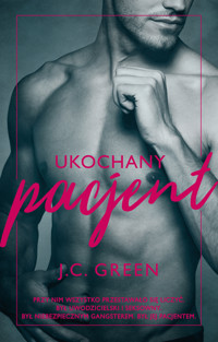 Ukochany pacjent - J.C. Green - ebook + książka