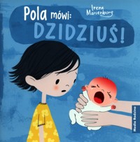 Pola mówi: Dzidziuś! -  - książka