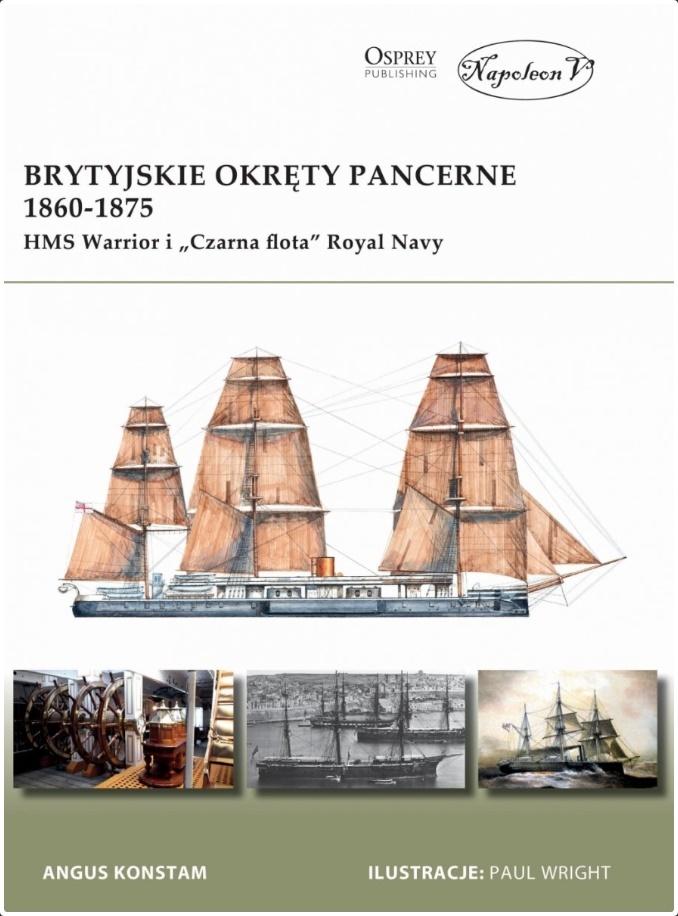 Brytyjskie okręty pancerne 1860-1875. HMS Warrior - Konstam Angus - książka