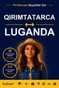 The Language Guide for Travelers - Crimean Tatar to Luganda - YouGuide - ebook
