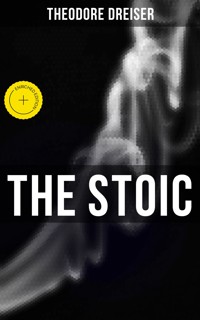 THE STOIC - Theodore Dreiser - ebook