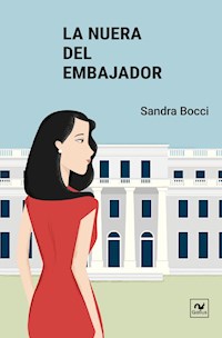 La nuera del embajador - Sandra Bocci - ebook