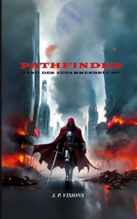 Pathfinder: Rand des Zusammenbruchs - J.P. Visions - ebook