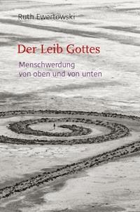 Der Leib Gottes - Ruth Ewertowski - ebook