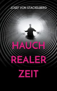 Hauch Realer Zeit - Josef von Stackelberg - ebook