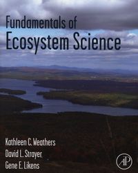 Fundamentals of Ecosystem Science - Weathers Kathleen C., Strayer David L., Likens Gene E. - książka