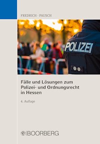 Fälle u. Lösungen zum Polizei- und Ordnungsrecht in Hessen - Dirk Fredrich - ebook