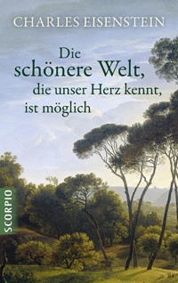 Die schönere Welt, die unser Herz kennt, ist möglich - Eisenstein Charles - ebook