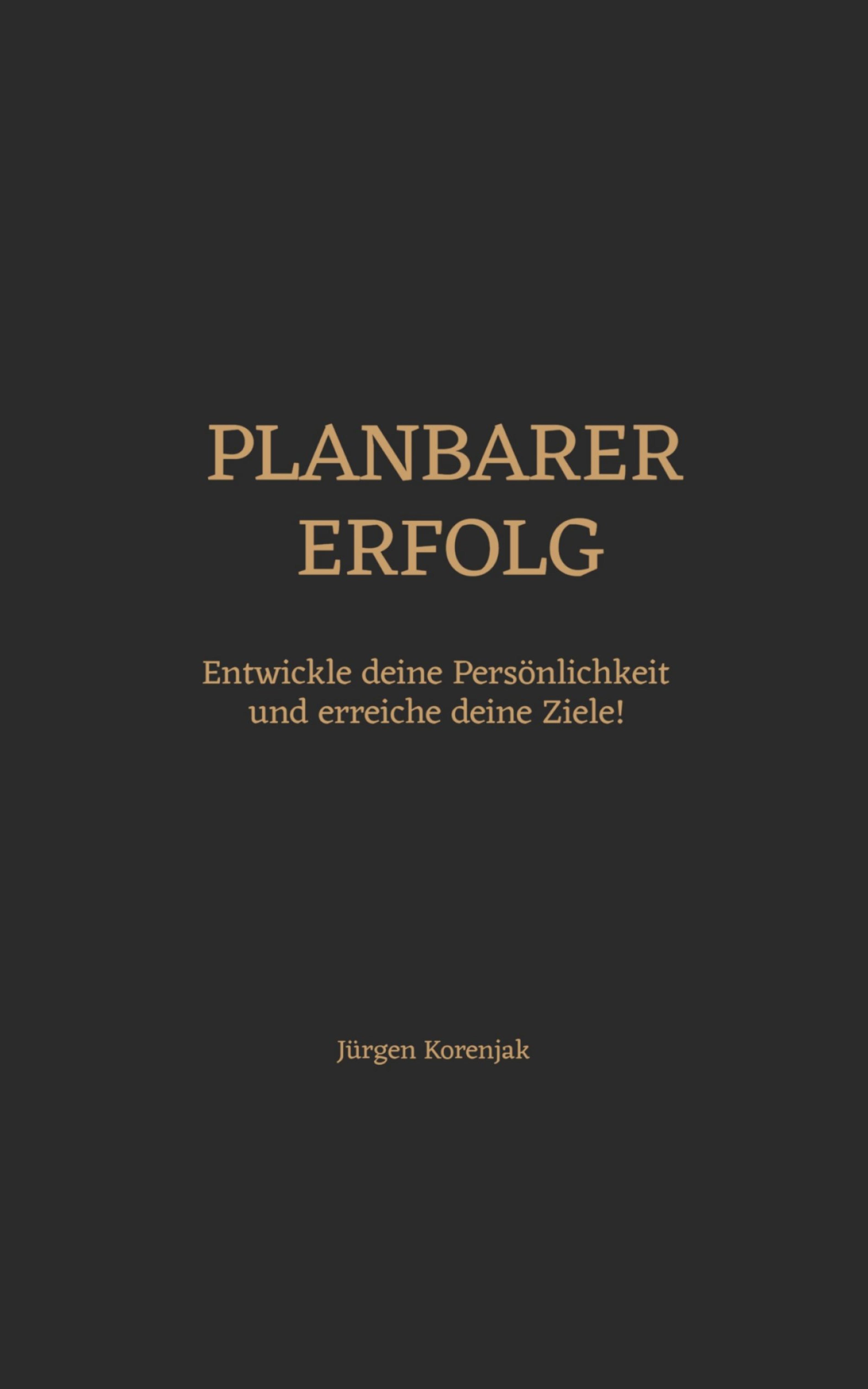 Planbarer Erfolg