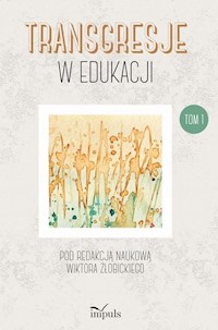 Transgresje w edukacji Tom 1 -  - książka