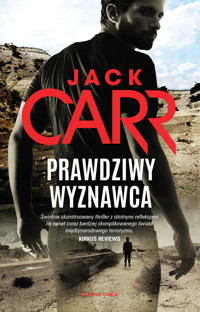Prawdziwy wyznawca. Cykl James Reece. Tom 2 - Jack Carr - książka