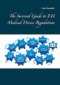 The Survival Guide to EU Medical Device Regulations - Petri Pommelin - ebook
