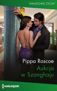 Aukcja w Szanghaju - Pippa Roscoe - ebook
