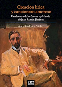 Creación lírica y cancionero amoroso - Adela Codoñer Nácher - ebook