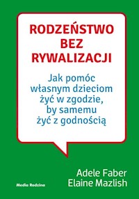 Rodzeństwo bez rywalizacji - Faber Adele, Mazlish Elaine - książka