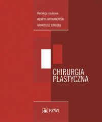 Chirurgia plastyczna - Arkadiusz Jundziłł,Henryk Witamowski - książka