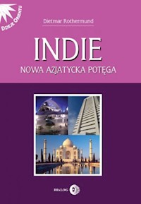 INDIE. Nowa azjatycka potęga - Rothermund Dietmar - ebook