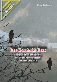 Das Konstrukt Hexe - Elmar Perkmann - ebook