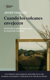 Cuando los volcanes envejecen - Javier Yanguas - ebook