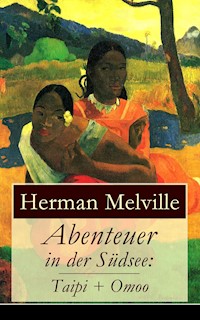 Abenteuer in der Südsee: Taipi + Omoo - Herman Melville - ebook