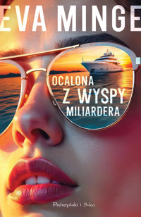 Ocalona z wyspy miliardera - Eva Minge - ebook + książka