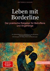 Leben mit Borderline: Der praktische Ratgeber für Betroffene und Angehörige - Artemis Saage - Deutschland - ebook