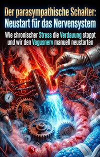 Der parasympathische Schalter: Neustart für das Nervensystem - Hans-Ludwig Dietz - ebook