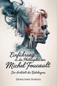 Einführung in die Philosophie von Michel Foucault - Geraldine Dubois - ebook