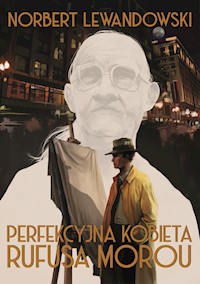 Perfekcyjna kobietaRufusa Morou - Norbert Lewandowski - ebook