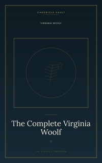 The Complete Virginia Woolf - Virginia Woolf - ebook