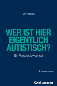 Wer ist hier eigentlich autistisch? - Brit Wilczek - ebook
