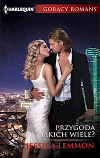 Przygoda jakich wiele? (Gorący Romans) - Jessica Lemmon - ebook