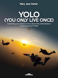 YOLO (You Only Live Once) - Mary Jane Parker - ebook