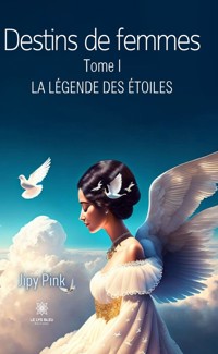 Destins de femmes - Tome 1 - Jipy Pink - ebook