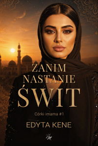 Zanim Nastanie Świt - Edyta Kene - ebook + audiobook