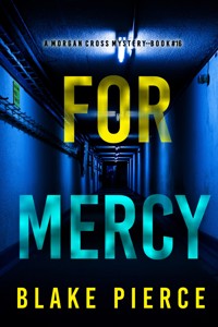For Mercy (A Morgan Cross FBI Suspense Thriller—Book 16) - Blake Pierce - ebook