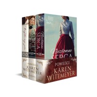 Niezłomne serca / Serce na linii / Wszystkie moje jutra - Witemeyer Karen - książka