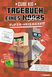 Tagebuch eines Super-Kriegers - Kid Cube - ebook