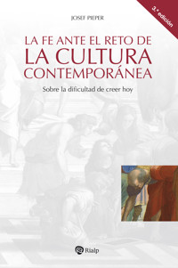 La fe ante el reto de la cultura contemporánea - Josef Pieper - ebook