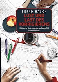 Lust und Last des Korrigierens - Bernd Hauck - ebook