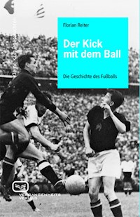 Der Kick mit dem Ball - Florian Reiter - ebook