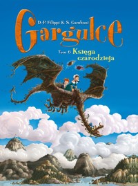 Gargulce Księga czarodzieja Tom 6 - Camboni Silvio - książka