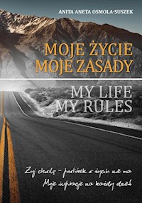 Moje życie. Moje zasady - Osmola-Suszek Anita Aneta - książka