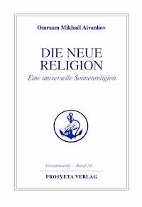 Die neue Religion - Teil 2 - Omraam Mikhael Aivanhov - ebook