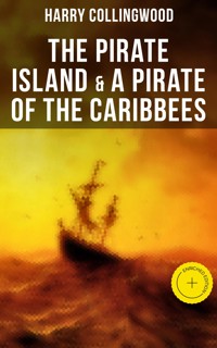 The Pirate Island & A Pirate of the Caribbees - Harry Collingwood - ebook