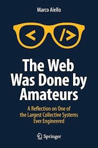 The Web Was Done by Amateurs - Marco Aiello - ebook