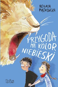Przygoda ma kolor niebieski - Renata Piątkowska - ebook + książka