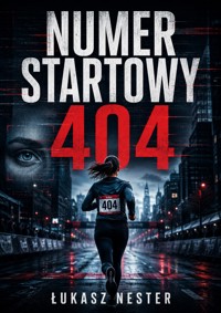 Numer startowy 404 - Łukasz Nester - ebook + audiobook